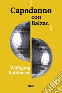 Capodanno con Balzac. E-book. Formato EPUB ebook