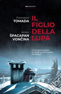Il figlio della lupa. E-book. Formato EPUB ebook