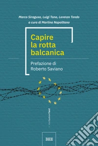 Capire la rotta balcanica. E-book. Formato EPUB ebook