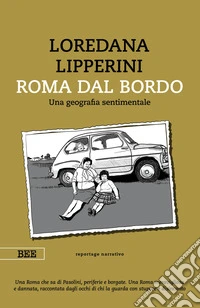 Roma dal bordoUna geografia sentimentale. E-book. Formato EPUB ebook