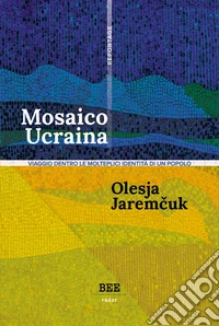 Mosaico Ucraina. E-book. Formato EPUB ebook