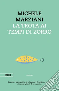 La trota ai tempi di Zorro. E-book. Formato EPUB ebook