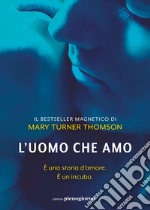 L'uomo che amo. E-book. Formato EPUB ebook