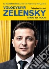 Volodymyr Zelensky. Lottare per il futuro. E-book. Formato EPUB ebook di Gallagher Fenwick