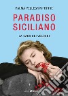 Paradiso siciliano: La saga dei vulcani. E-book. Formato EPUB ebook