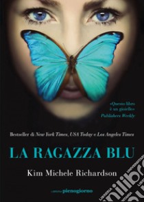 La ragazza blu. E-book. Formato EPUB ebook di Kim Michele Richardson