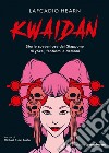 Kwaidan. Storie spaventose dal Giappone di yokai, fantasmi e demoni. E-book. Formato EPUB ebook