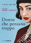 Donne che pensano troppo. E-book. Formato EPUB ebook