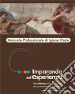 Imparando dall&apos;esperienza. Manuale professionale di igiene orale. E-book. Formato EPUB ebook