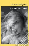 La nona onda. E-book. Formato EPUB ebook di Riccardo Dellepiane