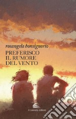 Preferisco il rumore del vento. E-book. Formato EPUB ebook