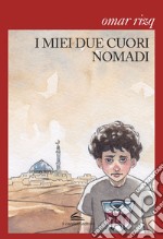 I miei due cuori nomadi. E-book. Formato EPUB ebook