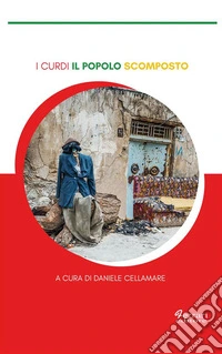 I Curdi Il popolo scomposto. E-book. Formato EPUB ebook