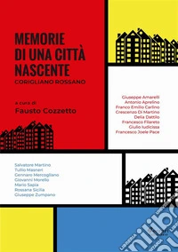 Memorie di una città nascenteCorigliano Rossano. E-book. Formato EPUB ebook