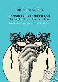 Immaginari antropologici.Annibale Ruccello. E-book. Formato EPUB ebook