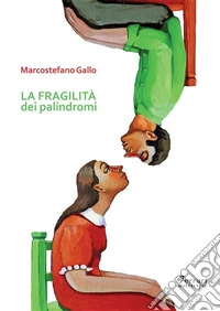 La fragilità dei palindromi. E-book. Formato EPUB ebook