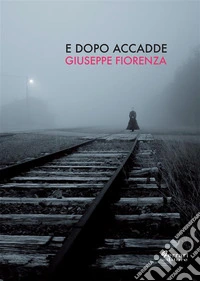 E dopo accadde. E-book. Formato EPUB ebook