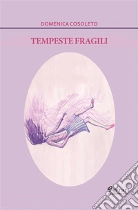 Tempeste fragili. E-book. Formato EPUB ebook