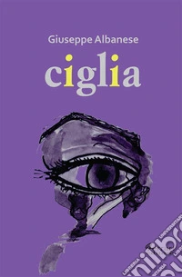 Ciglia. E-book. Formato EPUB ebook