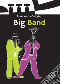 Big band. E-book. Formato EPUB ebook