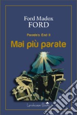 Mai più parateParade&apos;s End II. E-book. Formato EPUB ebook