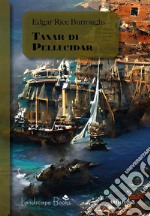 Tanar di PellucidarCiclo di Pellucidar 3. E-book. Formato EPUB ebook