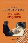 Una storia singolare. E-book. Formato EPUB ebook