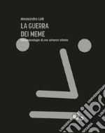 La guerra dei memeFenomenologia di uno scherzo infinito. E-book. Formato EPUB ebook