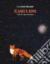 Io sarò il rovoFiabe di un paese silenzioso. E-book. Formato EPUB ebook di Francesca Matteoni