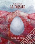 La dorsale • Libro primo: L'anno del ferro. E-book. Formato EPUB ebook