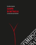 Campo di battagliaLe lotte dei corpi femminili. E-book. Formato EPUB