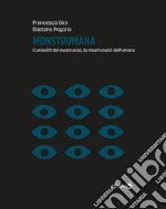 Monstrumana: L'umanità del mostruoso, la mostruosità dell'umano. E-book. Formato EPUB ebook