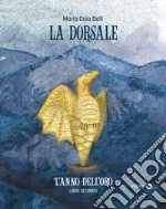 La dorsale • Libro secondoL&apos;anno dell&apos;oro. E-book. Formato EPUB ebook