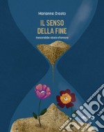 Il senso della fineInesorabile storia d&apos;amore. E-book. Formato EPUB ebook