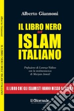 IL LIBRO NERO DELL’ISLAM ITALIANO: Il libro che gli islamisti hanno messo al bando. E-book. Formato EPUB