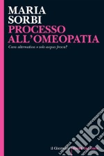 PROCESSO ALL'OMEOPATIA: Cura alternativa o solo acqua fresca?. E-book. Formato EPUB ebook