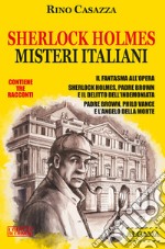 SHERLOCK HOLMES MISTERI ITALIANI. E-book. Formato EPUB ebook