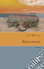 Brasilophoneromanzo. E-book. Formato EPUB ebook