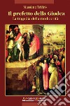 Il prefetto della GiudeaLa tragedia della mediocrità. E-book. Formato EPUB ebook di massimo trifirò