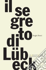 il segreto di Lu¨beck. E-book. Formato EPUB ebook