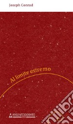 Al limite estremo. E-book. Formato EPUB ebook