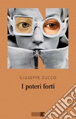 I poteri forti. E-book. Formato EPUB ebook