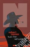 Huck Finn nel West. E-book. Formato EPUB ebook di Robert Coover