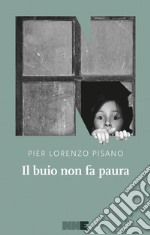 Il buio non fa paura. E-book. Formato EPUB