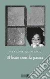 Il buio non fa paura. E-book. Formato EPUB ebook di Pier Lorenzo Pisano