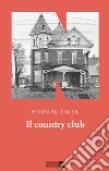 Il country club. E-book. Formato EPUB ebook di Howard Owen