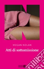 Atti di sottomissione. E-book. Formato EPUB