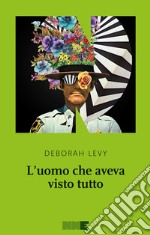 L'uomo che aveva visto tutto. E-book. Formato EPUB ebook