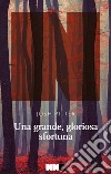 Una grande, gloriosa sfortuna. E-book. Formato EPUB ebook