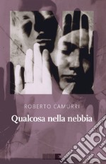 Qualcosa nella nebbia. E-book. Formato EPUB ebook